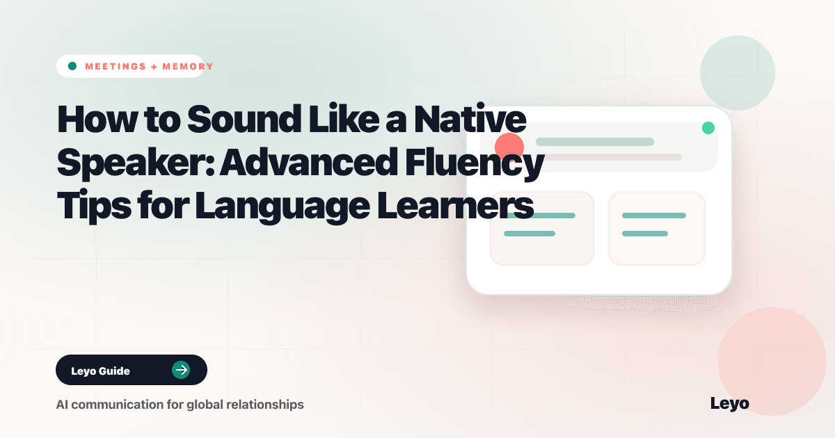How to Sound Like a Native Speaker: Advanced Fluency Tips for Language Learners